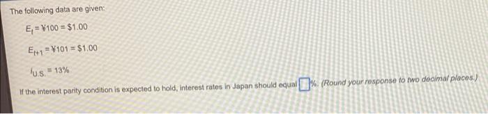  The following data are given: Ex = 1100 = $1.00 Ep+1