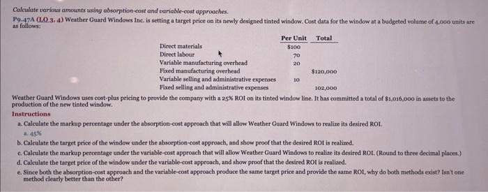 just do part c d e Colculate various amounts using absorption-cost and