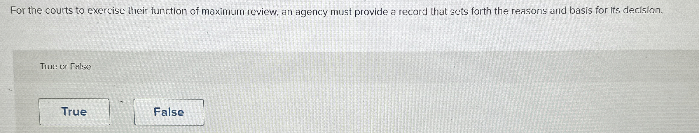  For the courts to exercise their function of maximum review, an