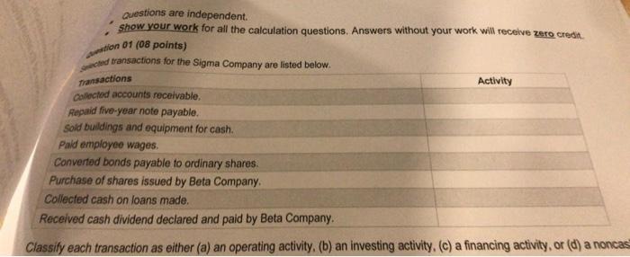 please answer it all Questions are independent. Show your work for all