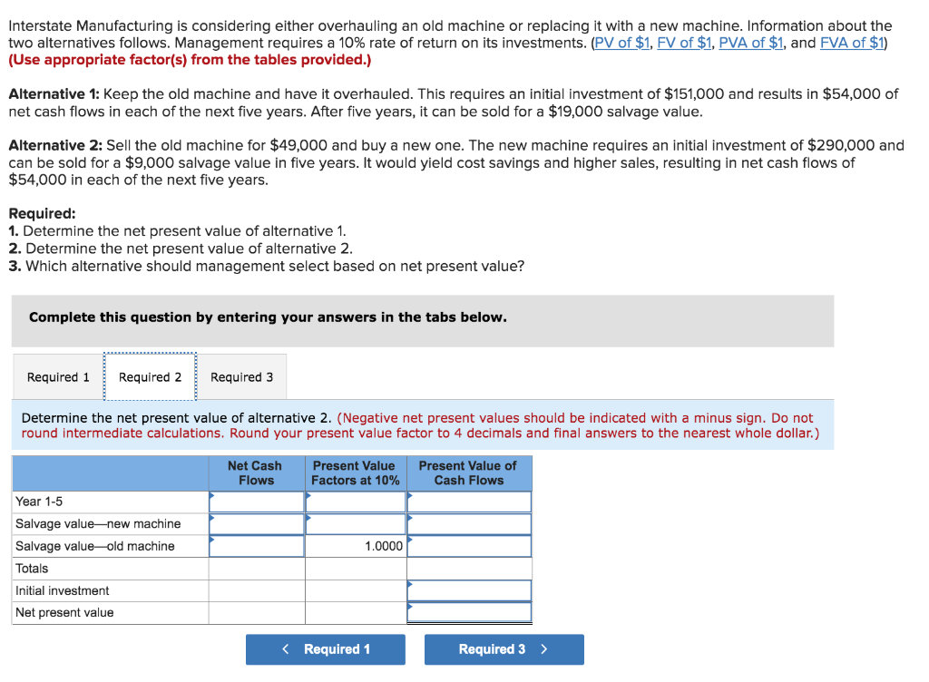 it with a new machine. Information about the two alternatives follows. Management