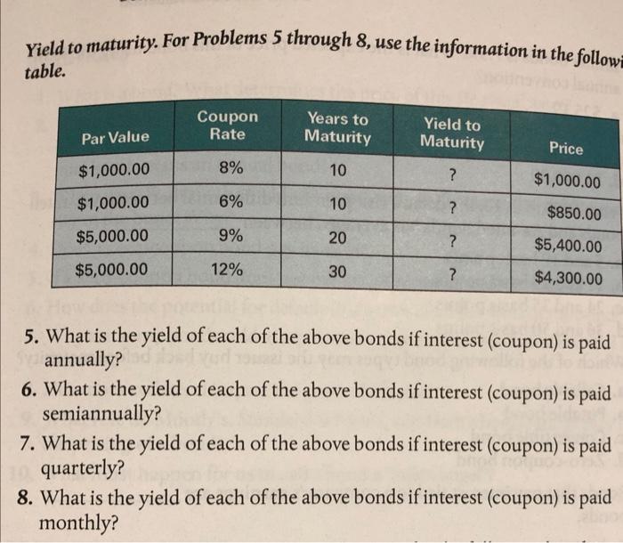 need help with ques. 5-8 Yield to maturity. For Problems 5 through