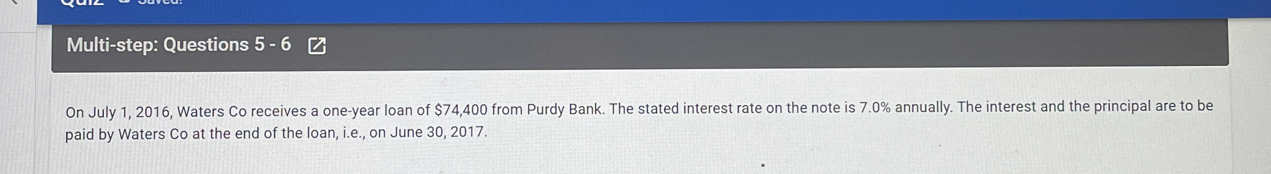  On July 1,2016, Waters Co receives a one-year loan of $74,400