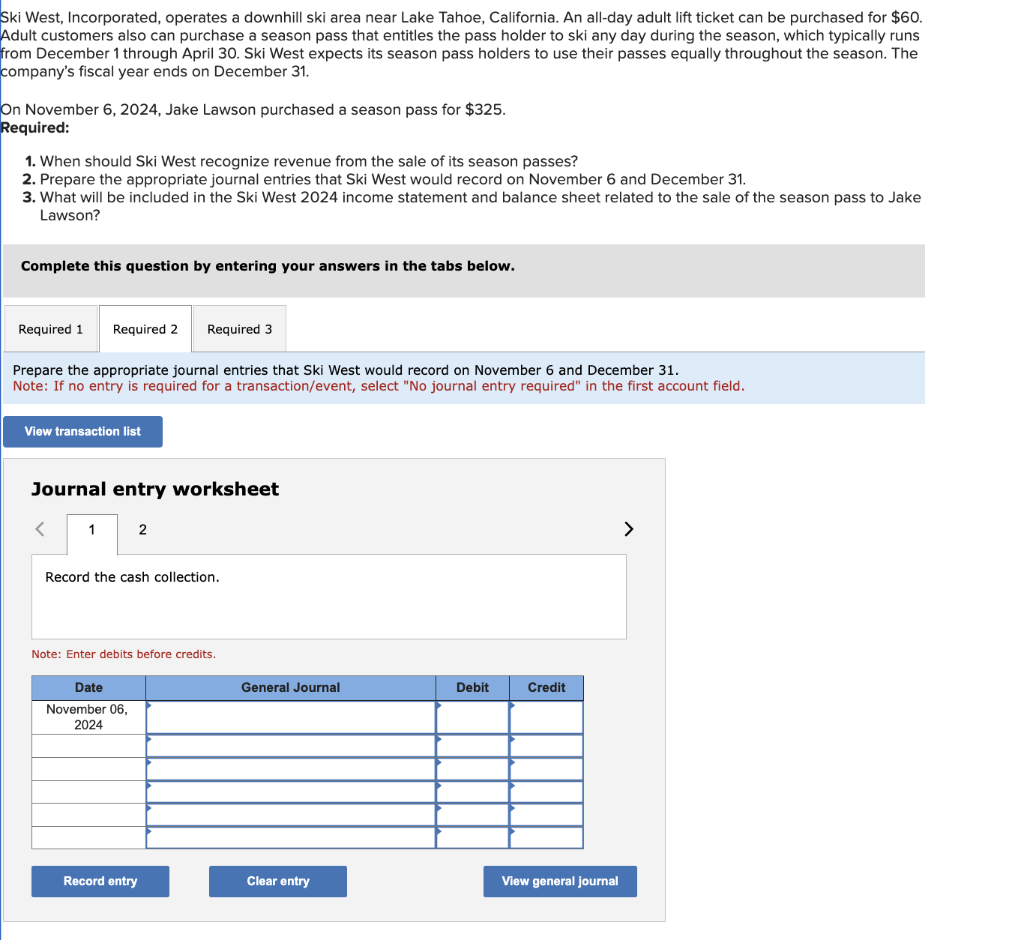 please complete 2 and 3 Ski West, Incorporated, operates a downhill ski