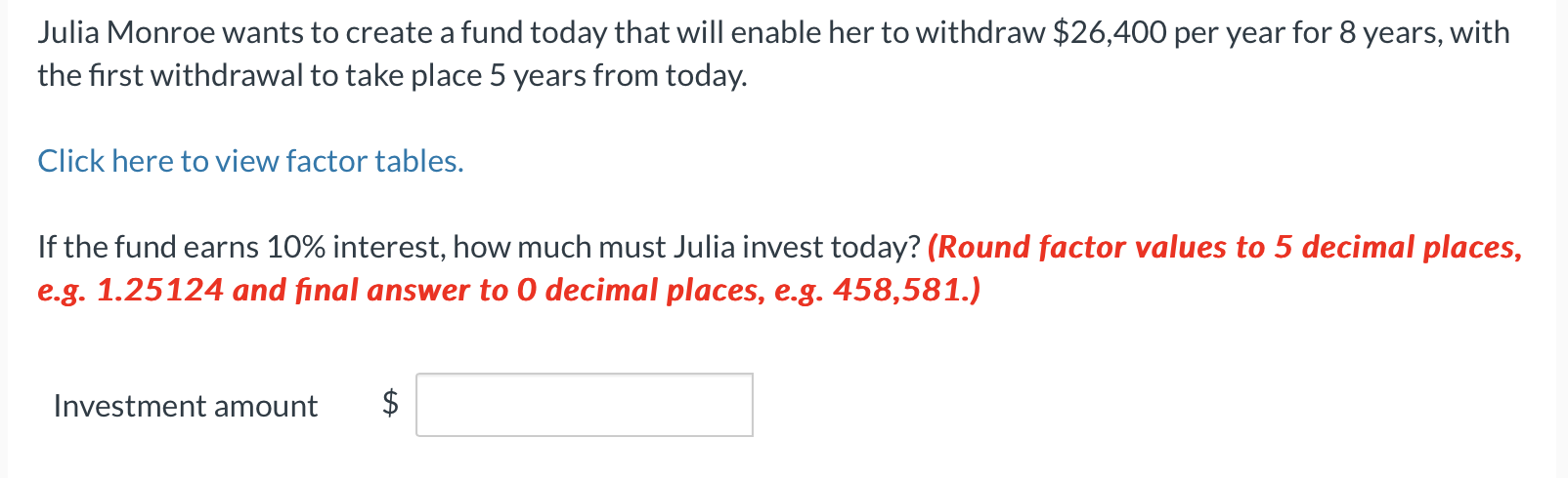  Julia Monroe wants to create a fund today that will enable