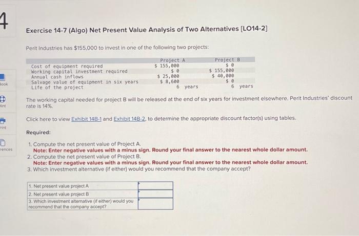  Exercise 14-7 (Algo) Net Present Value Analysis of Two Alternatives [LO14-2]