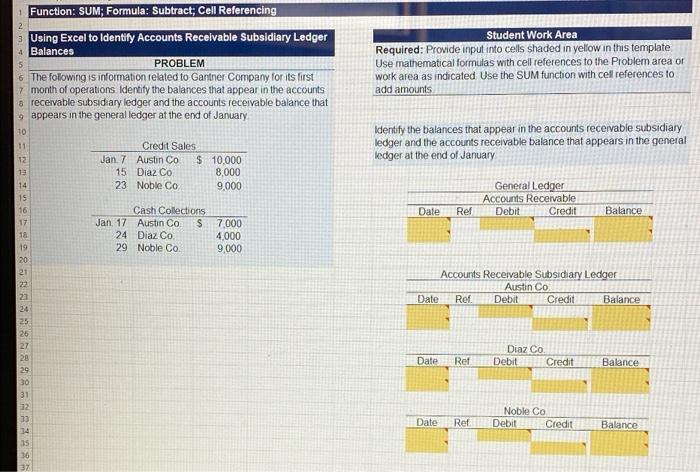 Help! - Function: SUM; Formula: Subtract; Cell Referencing 5 Student Work Area