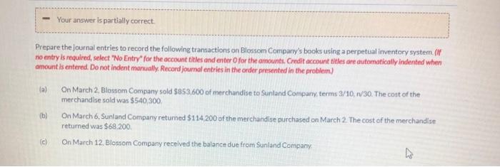  Your answer is partially correct Prepare the journal entries to record