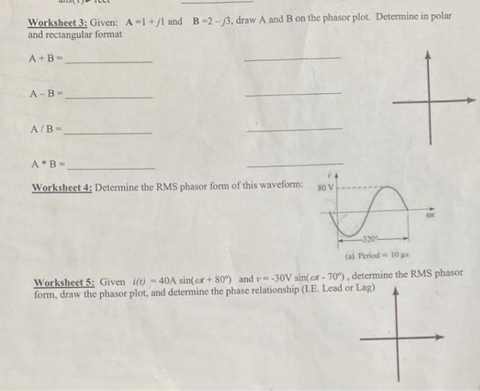  Worksheet 3: Given: A=1 + jI and B-2-3. draw A and