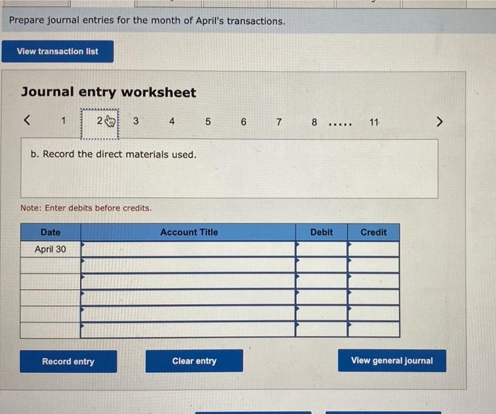 Direct materials (in March) $ 29,800 $ 36,200 Direct labor (in March)