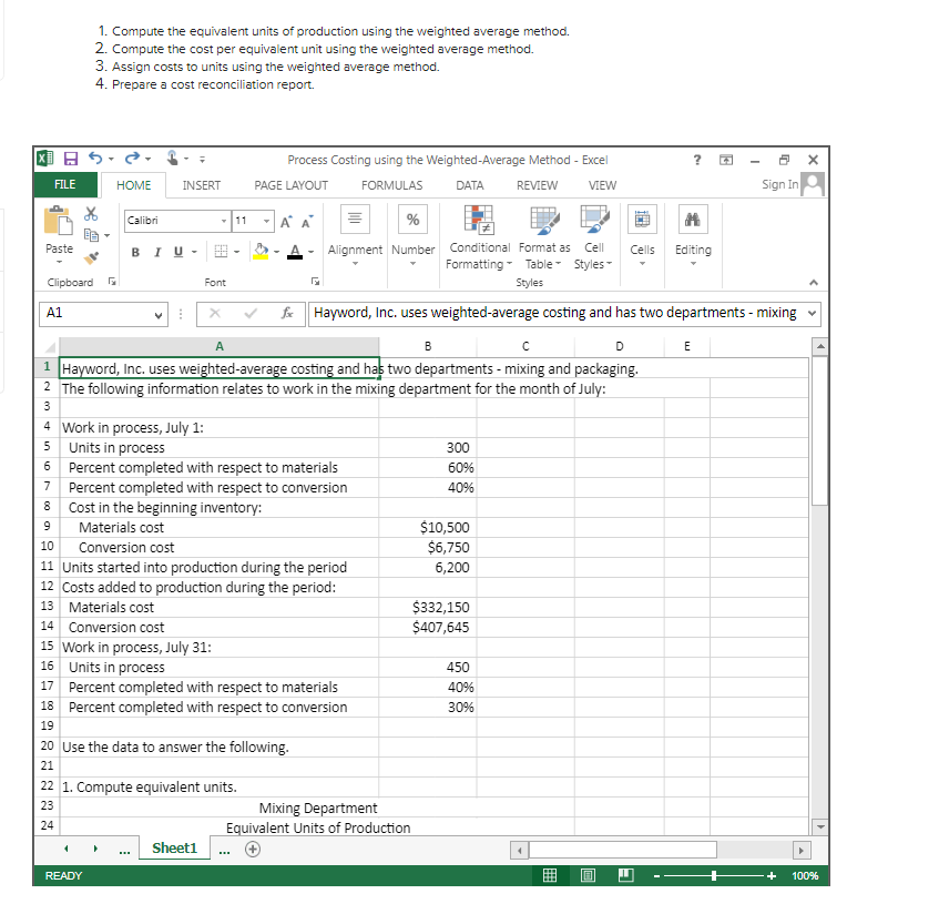  Compute the equivalent units of production using the weighted average method.