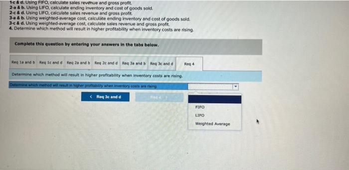 cost of goods sold. 1-c& d. Using FIFO, calculate sales revenue and
