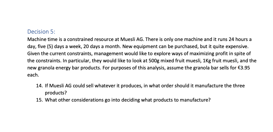 each of the questions thank you Decision 3: A new grocery chain