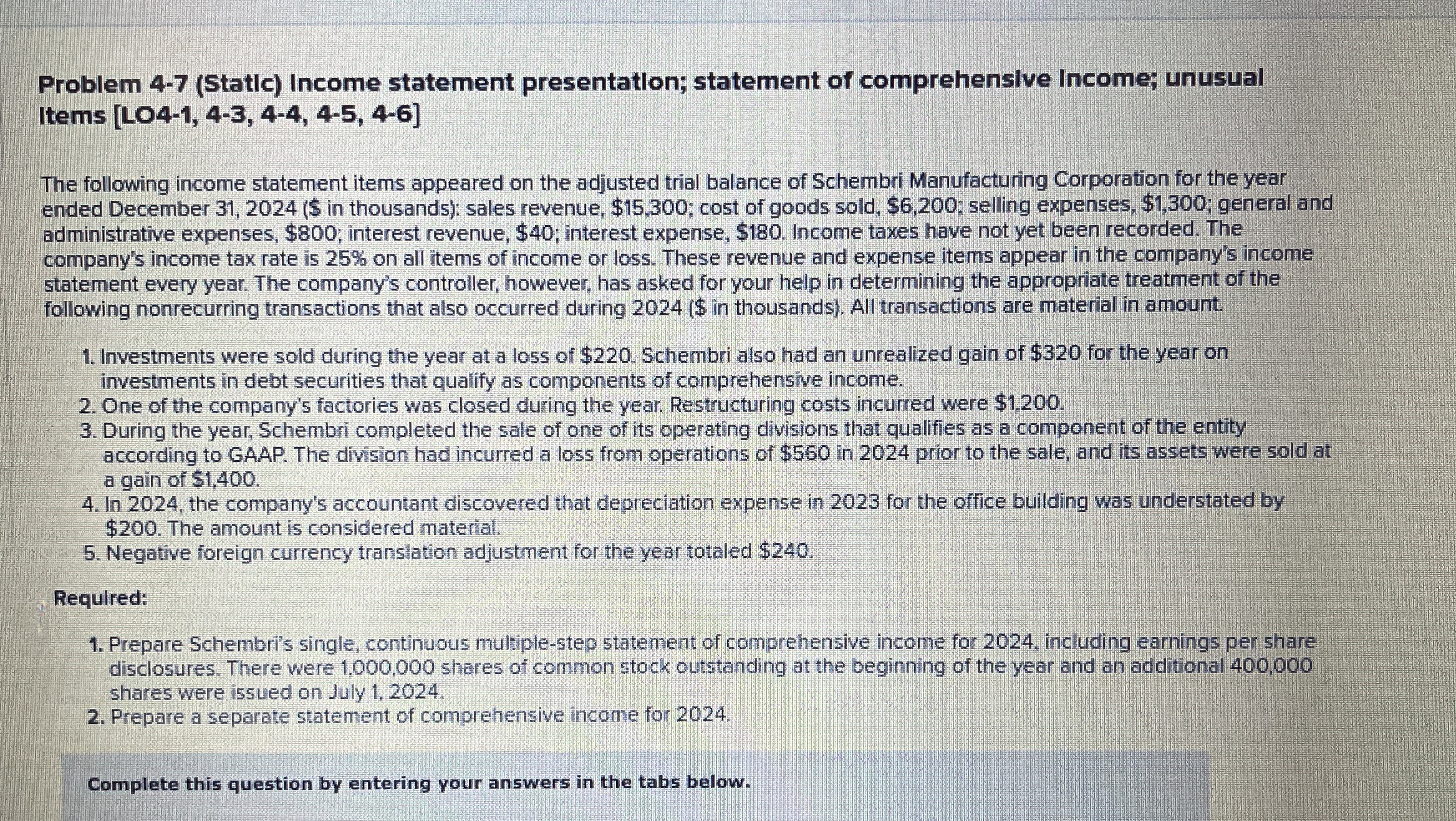  Problem 4-7(Statlc) Income statement presentatlon; statement of comprehenslve Income; unusual Items