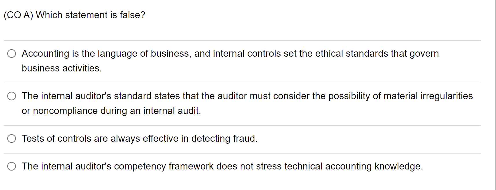 Please answer the question below: (CO A) Which statement is false? O