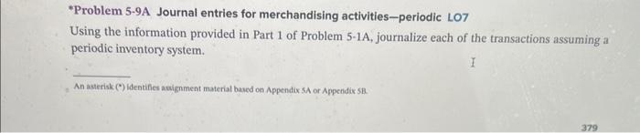  use 5-1A queeton for solving 5-9A "Problem 5-9A Journal entries for