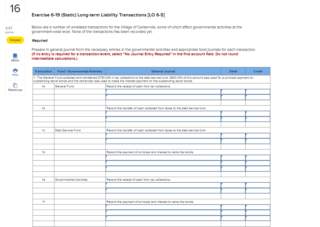 Please help! 16 Exercise 6-19 (Static) Long-term Liability Transactions [LO 6-5] 0.57