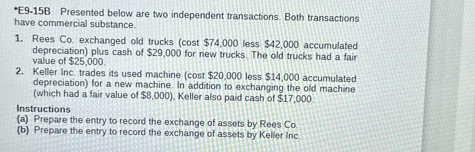  *E9-15B Presented below are two independent transactions. Both transactions have commercial