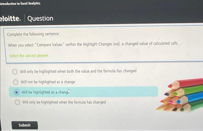  these are excel questions Introduction to Excel Analytics eloitte. Question Complete