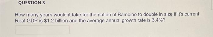  QUESTION 3 How many years would it take for the nation