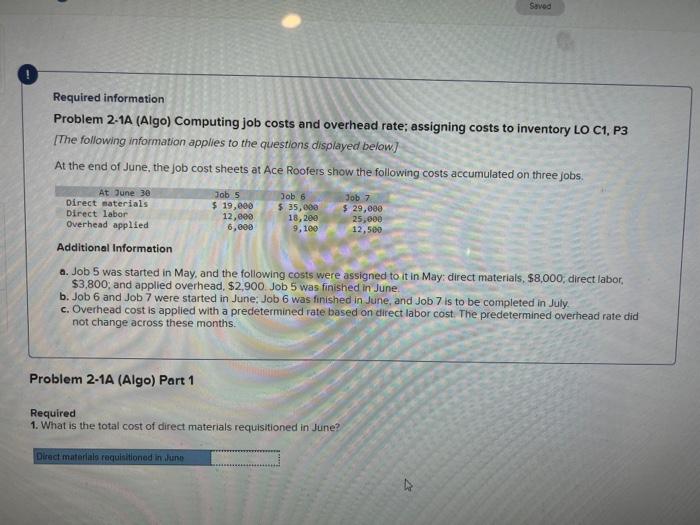 Please help Saved Required information Problem 2-1A (Algo) Computing job costs and