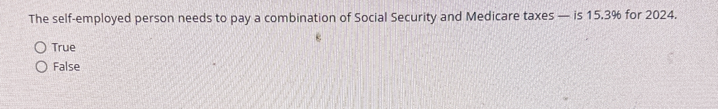  The self-employed person needs to pay a combination of Social Security