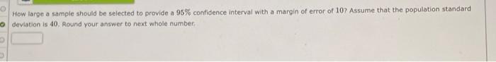  0 How large a sample should be selected to provide a