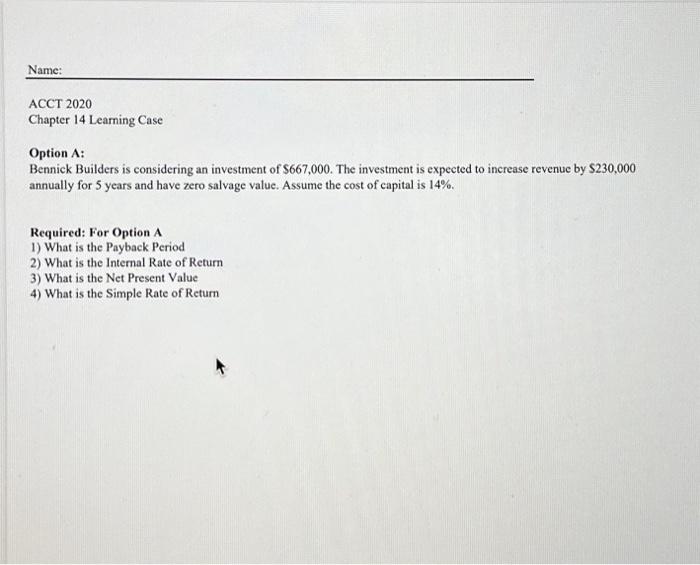  Name: ACCT 2020 Chapter 14 Learning Case Option A: Bennick Builders