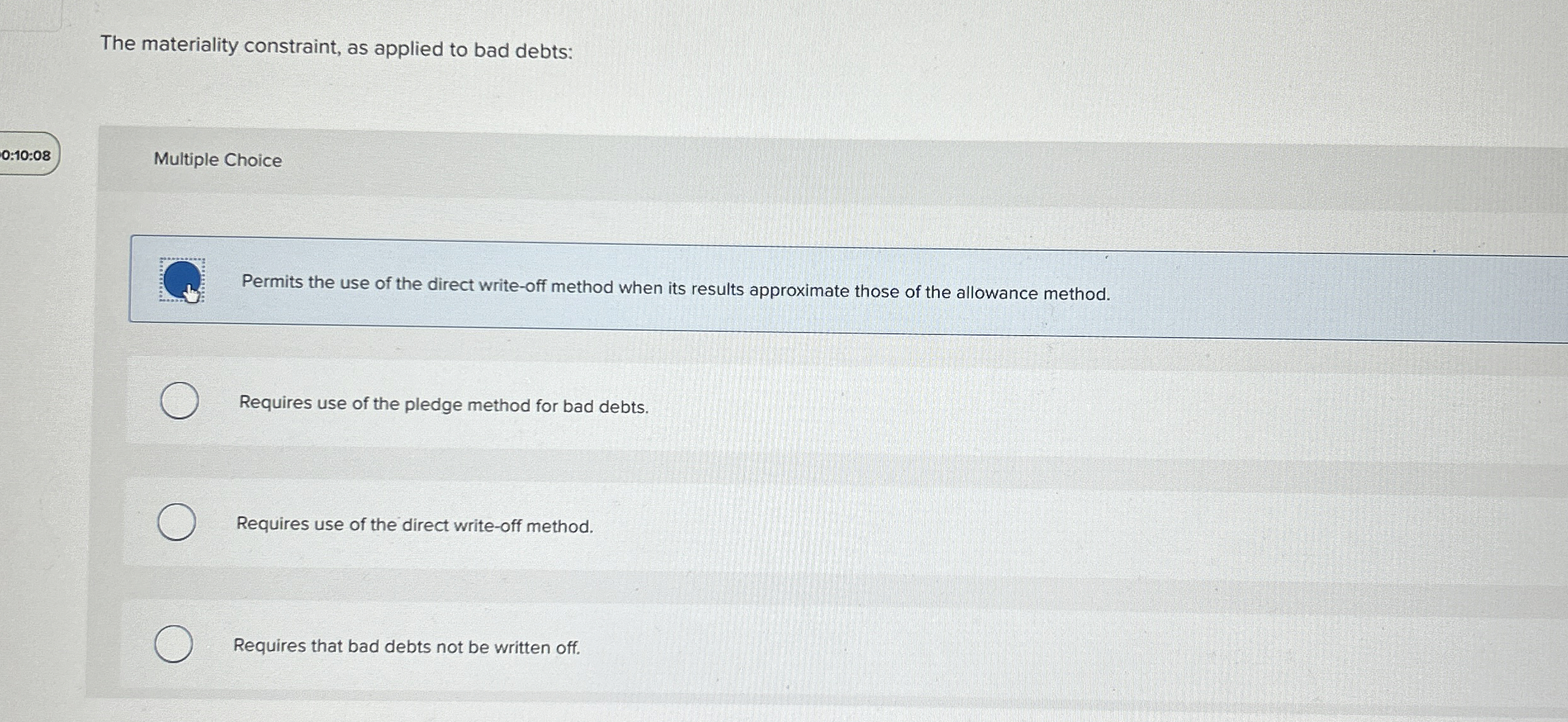  The materiality constraint, as applied to bad debts: Multiple Choice Permits