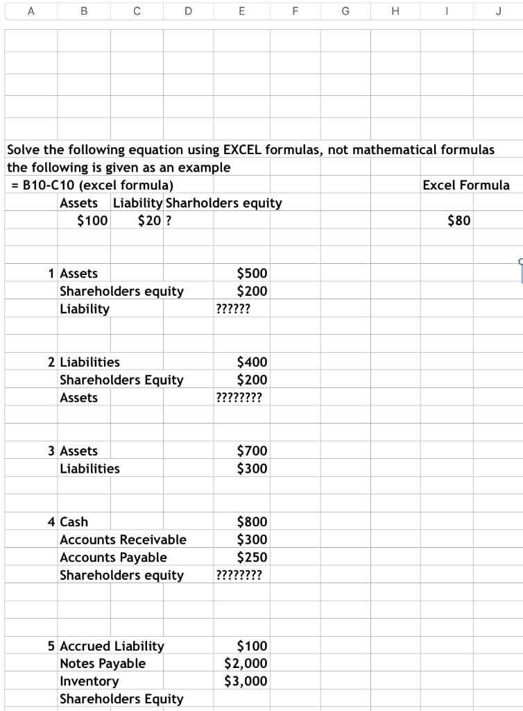 Solve the following equation using EXCEL formulas, not mathematical formulas. The following