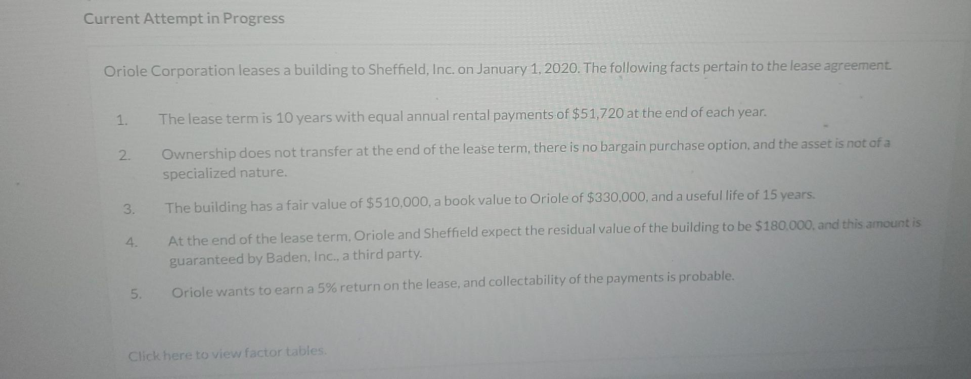  Please show work. Current Attempt in Progress Oriole Corporation leases a