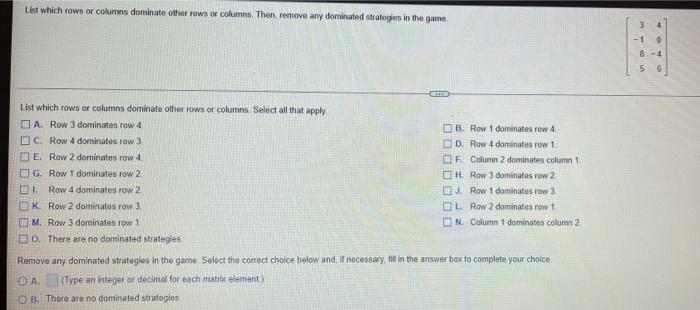 plz help fast if possible List which rows or columns dominate other