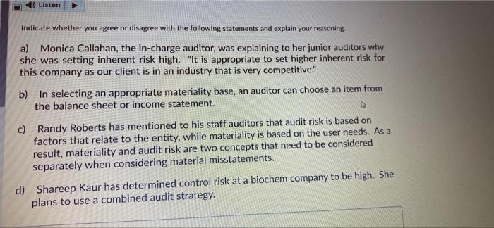 Auditing question. please answer Listen Indicate whether you agree or disagree with