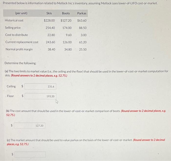 I need the answer for C Presented below is information related to