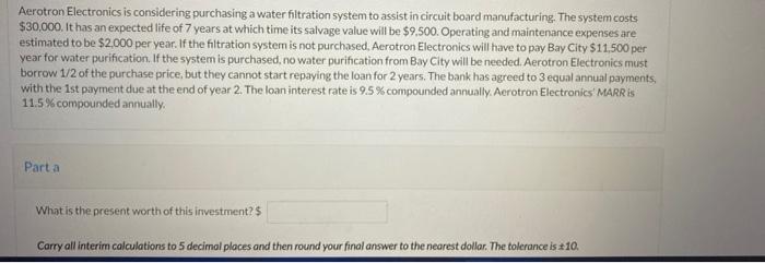  Aerotron Electronics is considering purchasing a water filtration system to assist
