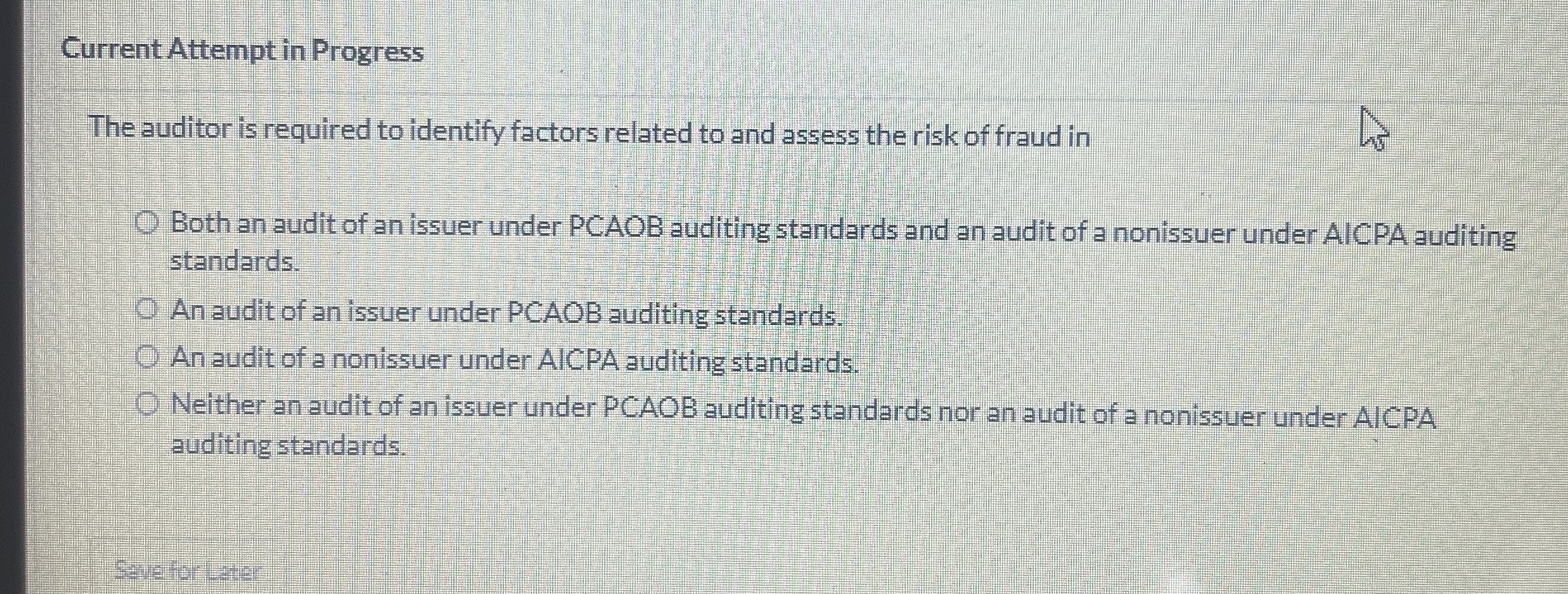 Current Attempt in Progress The auditor is required to identify factors
