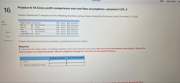 please asnwer it fast ..! Save all 16 Problem 6-7A Gross profit