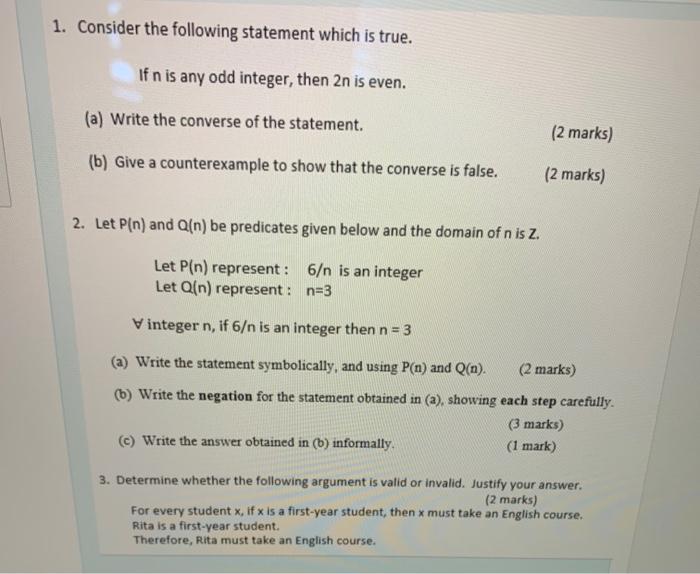 Answer all 1. Consider the following statement which is true. If n