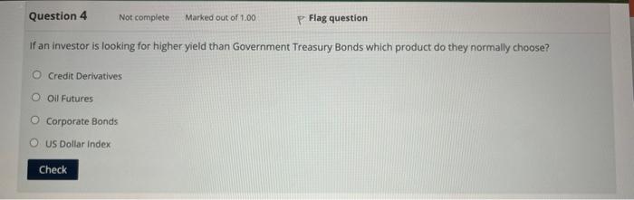 which one is correct and why Question 4 Not complete Marked out