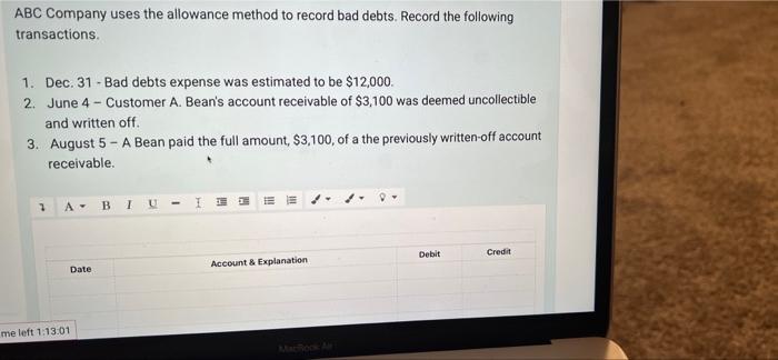 journal please ABC Company uses the allowance method to record bad debts.