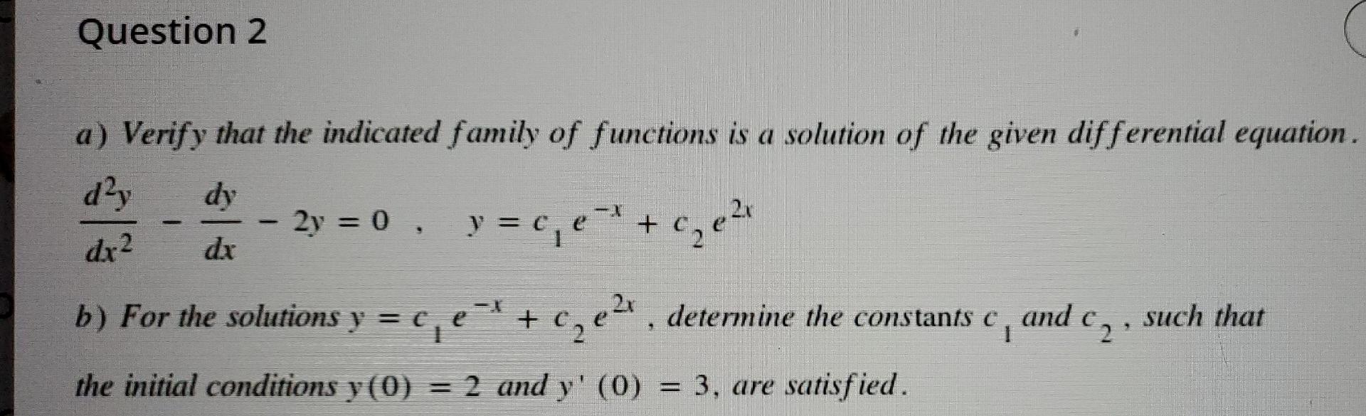 please show the step Question 2 a) Verify that the indicated