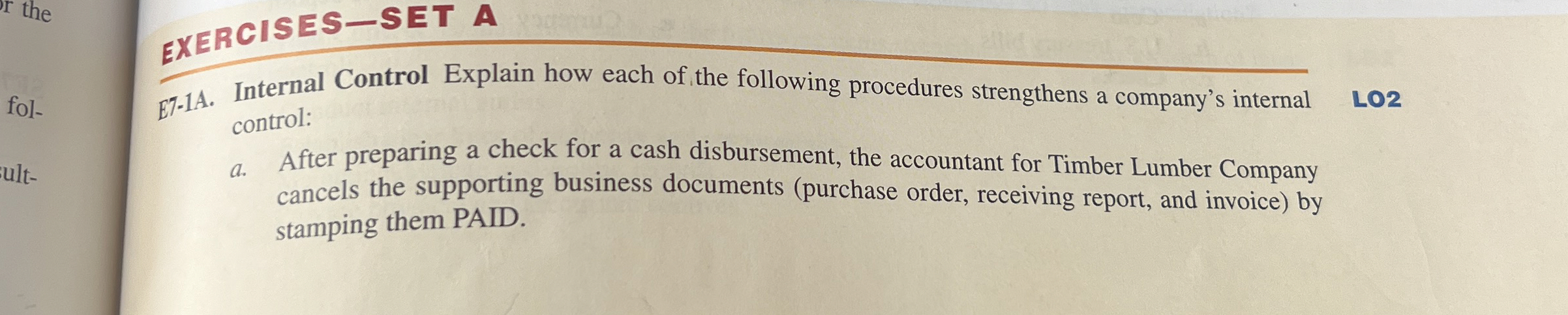 EXERCISES-SET A E7-1A. Internal Control Explain how each of the following