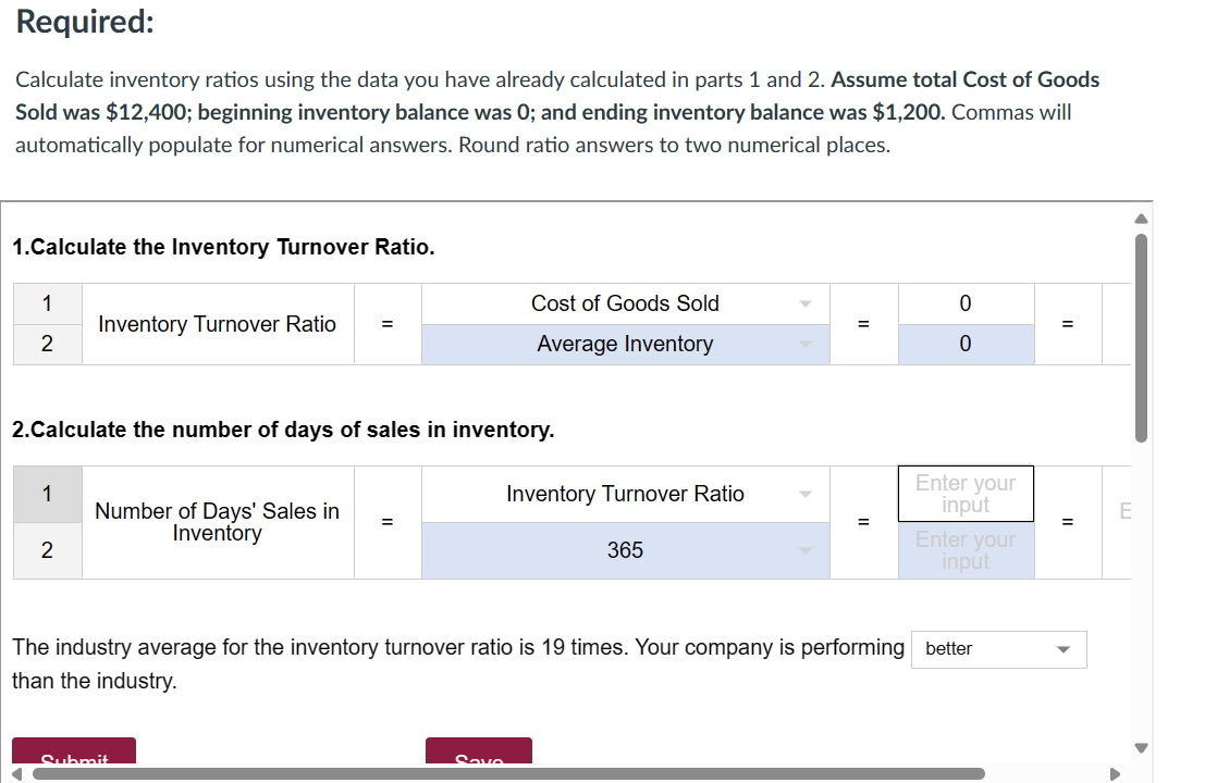  Required: Calculate inventory ratios using the data you have already calculated