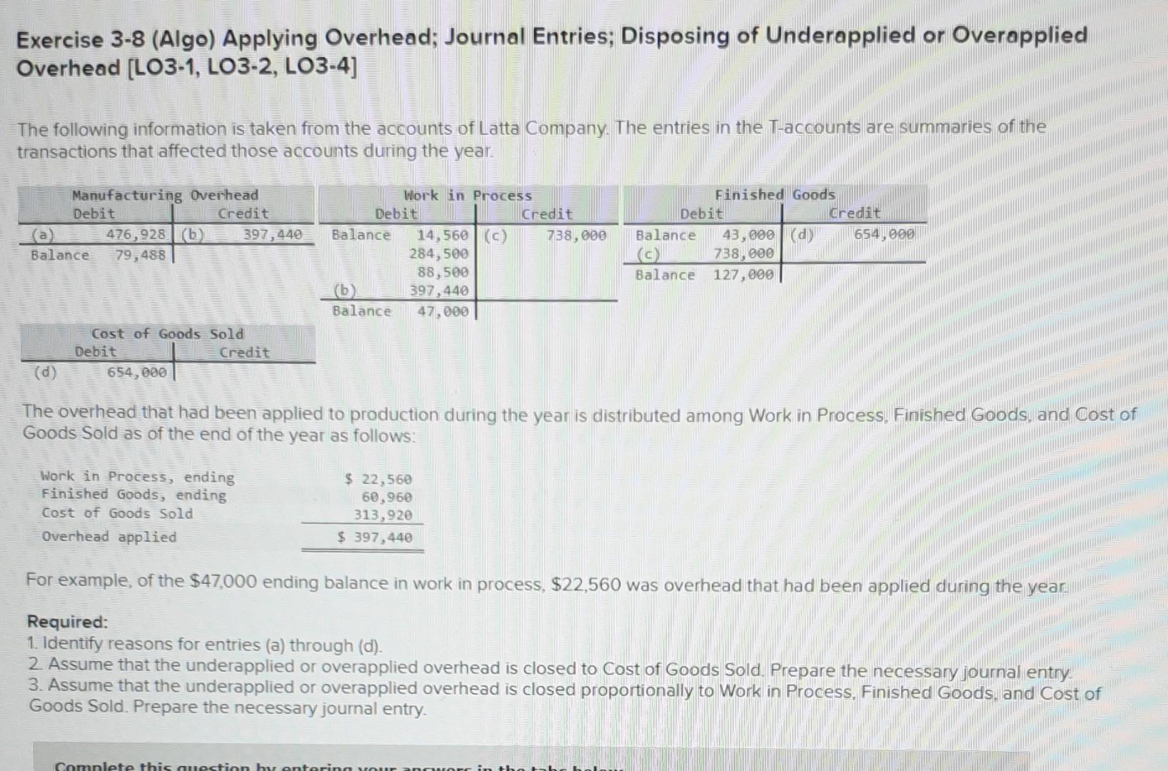  please help Exercise 3-8 (Algo) Applying Overhead; Journal Entries; Disposing of