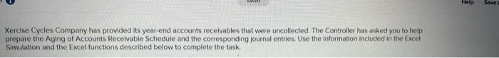 answer with excel formulas:) Help Sove Xercise Cycles Company has provided its