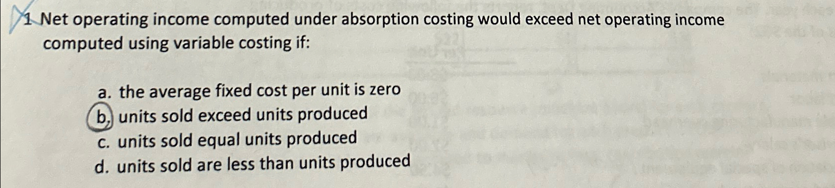  Net operating income computed under absorption costing would exceed net operating