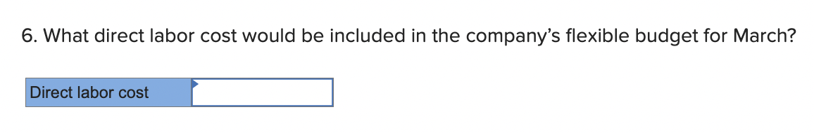 was based on producing and selling 26,000 units. However, during March the