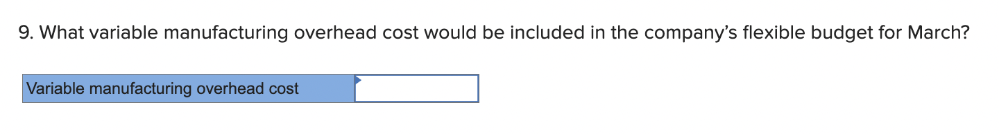 per pound. All of this material was used in production. b. Direct-laborers