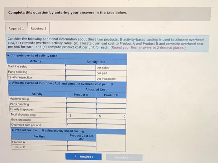 and activity-based costing Consider the following data for two products of Vigano