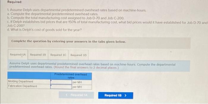  this is the main data Required: 1. Assume Delph uses departmental
